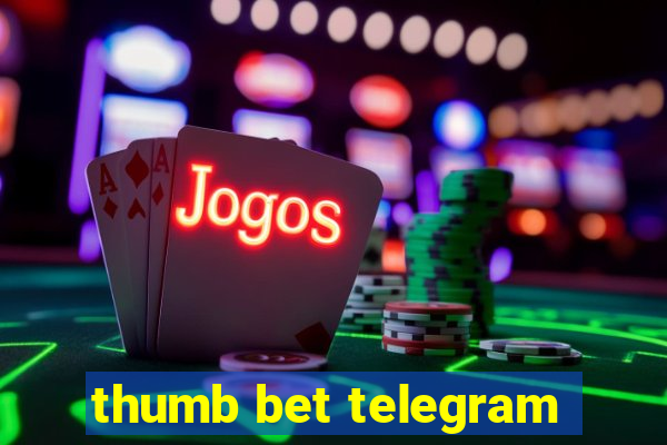 thumb bet telegram